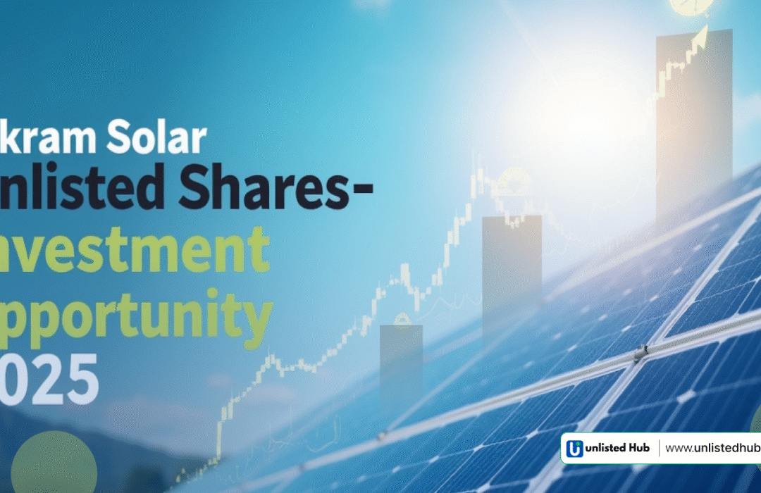 Vikram Solar unlisted share, Vikram Solar IPO 2025, solar energy companies in India, , Vikram Solar IPO date, SEBI approval