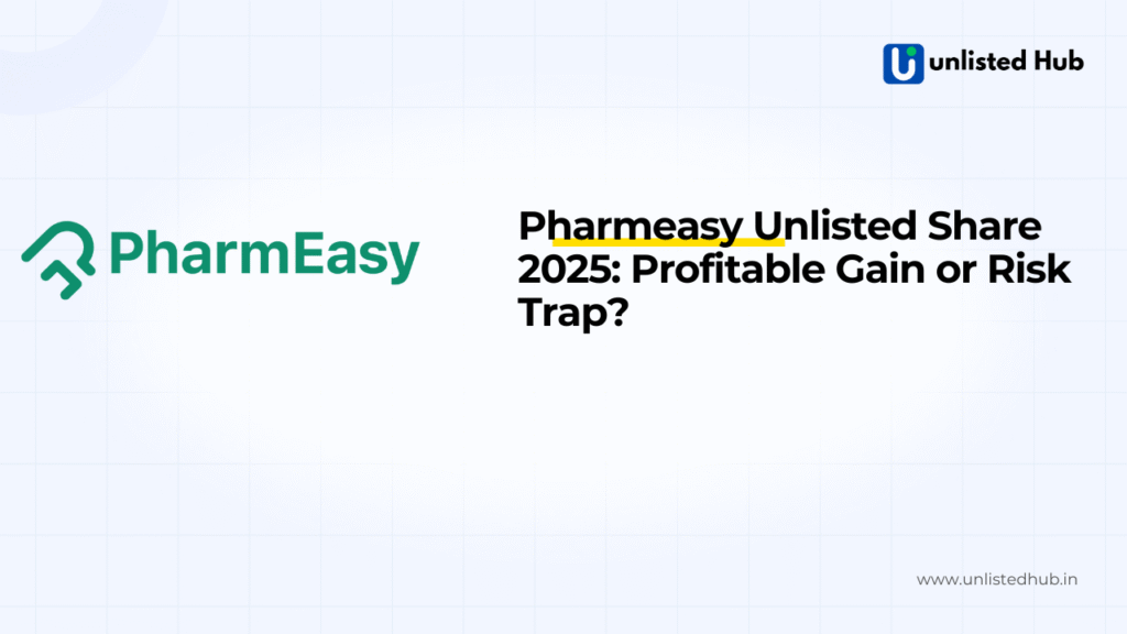 Pharmeasy Unlisted Share, Pharmeasy Shares, Buy Pharmeasy unlisted shares, Pharmeasy Share Price, Unlisted share market trends India